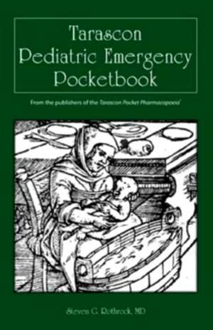 Tarascon Pediatric Emergency Pocketbook de Steven G. Rothrock