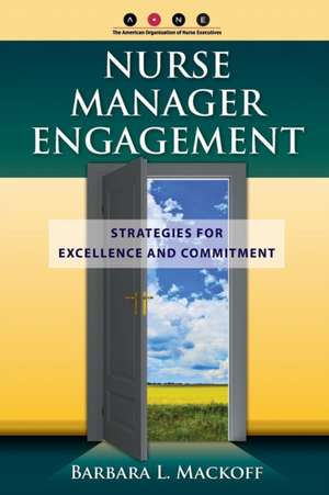 Nurse Manager Engagement de Barbara L. Mackoff