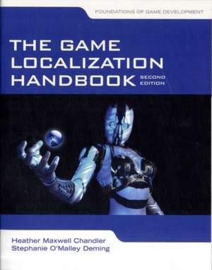 The Game Localization Handbook de Heather Maxwell Chandler