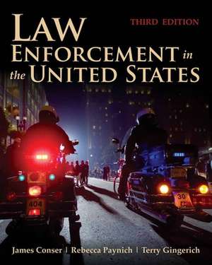 Law Enforcement in the United States de James A. Conser