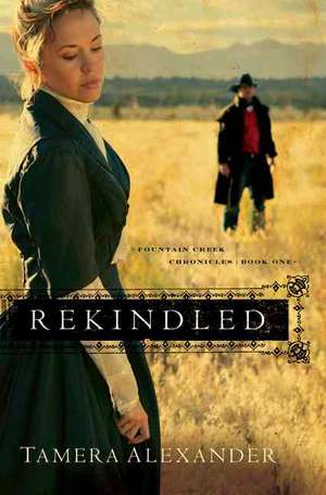 Rekindled de Tamera Alexander