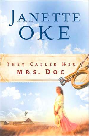 They Called Her Mrs. Doc. de Janette Oke