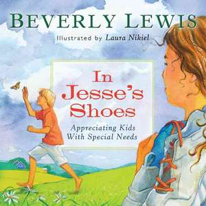 In Jesse`s Shoes – Appreciating Kids with Special Needs de Beverly Lewis