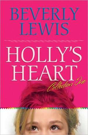 Holly`s Heart Collection One – Books 1–5 de Beverly Lewis