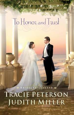 To Honor and Trust de Tracie Peterson