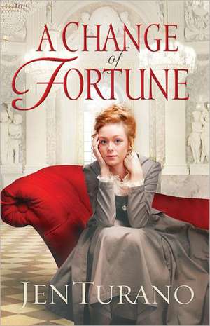 A Change of Fortune de Jen Turano