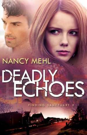 Deadly Echoes de Nancy Mehl