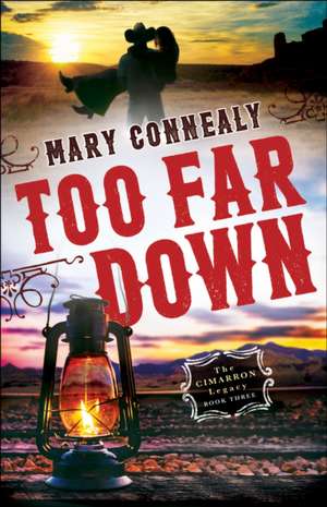 Too Far Down de Mary Connealy