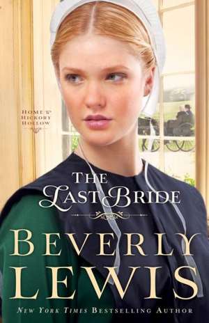 The Last Bride de Beverly Lewis