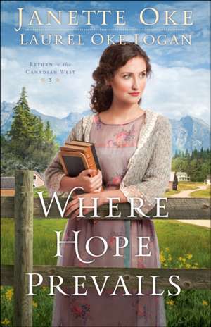 Where Hope Prevails de Janette Oke