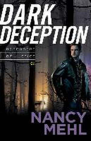 Dark Deception de Nancy Mehl