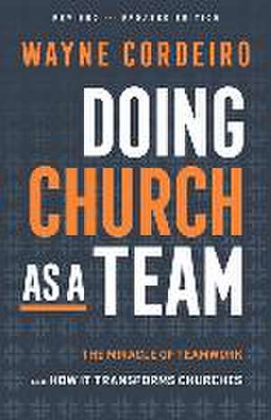 Doing Church as a Team de Wayne Cordeiro