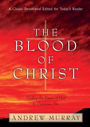 The Blood of Christ de Andrew Murray