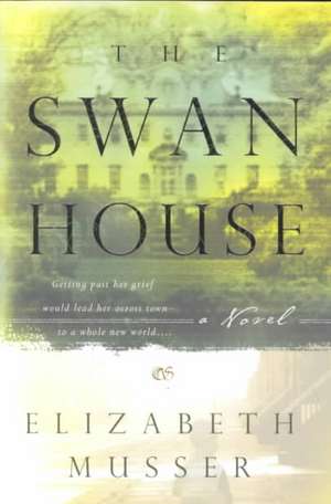 The Swan House – A Novel de Elizabeth Musser