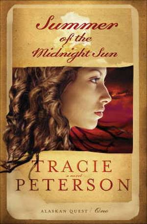 Summer of the Midnight Sun de Tracie Peterson