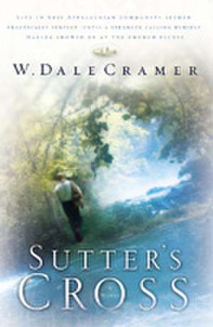 Sutter's Cross de Dale W. Cramer