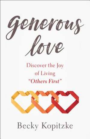 Generous Love de Becky Kopitzke