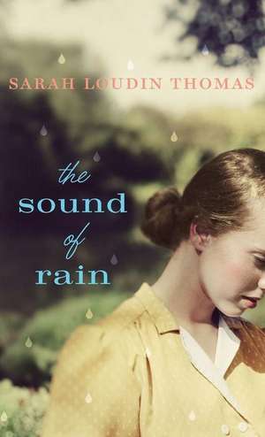 Sound of Rain de Sarah Loudin Thomas