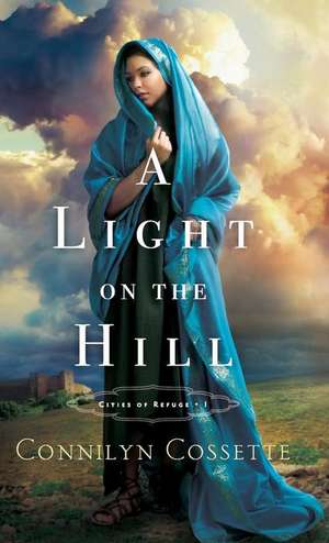 Light on the Hill de Connilyn Cossette