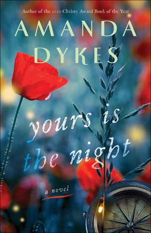 Yours Is the Night de Amanda Dykes