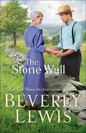 The Stone Wall de Beverly Lewis