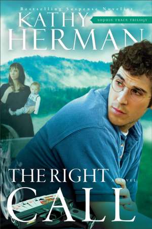 Right Call de Kathy Herman