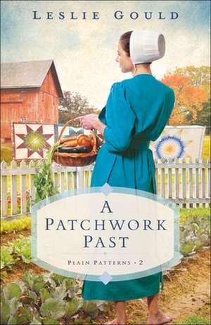 A Patchwork Past de Leslie Gould