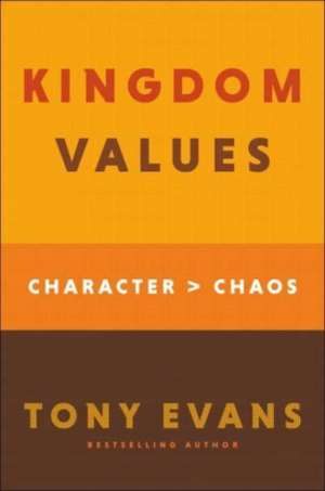 Kingdom Values de Tony Evans