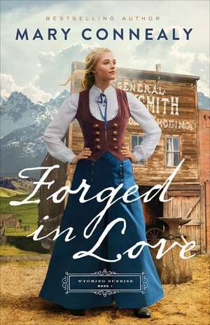 Forged in Love de Mary Connealy