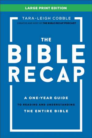 The Bible Recap Large Print Edition de Tara-Leigh Cobble