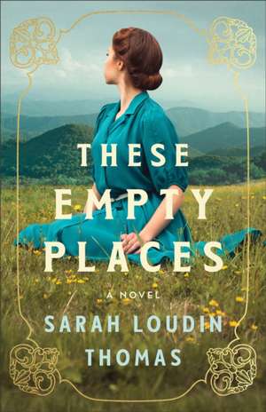 These Empty Places de Sarah Loudin Thomas