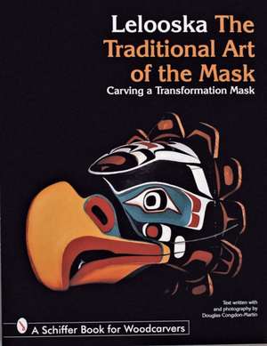 The Traditional Art of the Mask: Carving a Transformation Mask de Lelooska