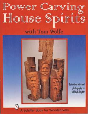 Power Carving House Spirits with Tom Wolfe de Tom Wolfe