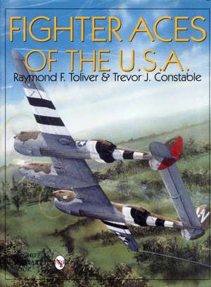 Fighter Aces of the USA: New Revised and Expanded Edition de Col. Raymond F. Toliver