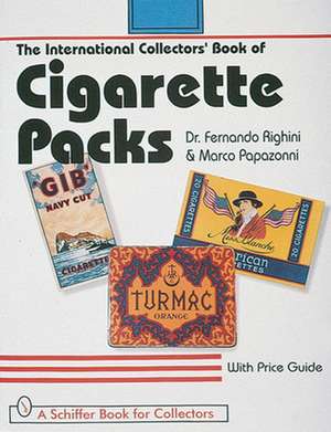 The International Collectors' Book of Cigarette Packs de Dr. Fernando Righini