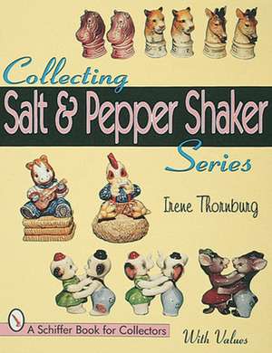 Collecting Salt & Pepper Shaker Series de Irene Thornburg