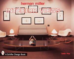 Herman Miller: Interior Views de Leslie Pina