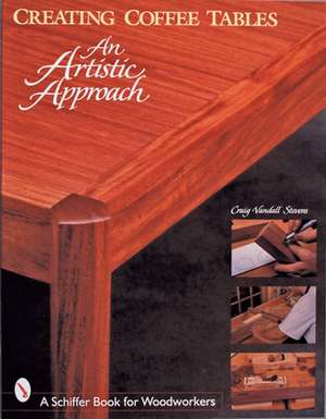 Creating Coffee Tables: An Artistic Approach: An Artistic Approach de Craig Stevens