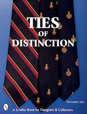 Ties of Distinction de Christopher Sells