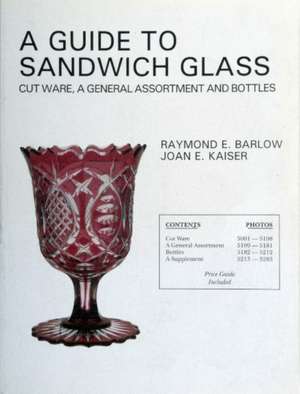 A Guide to Sandwich Glass: Cutware, A General Assortment de Joan E. Kaiser