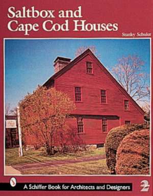 Saltbox and Cape Cod Houses de Stanley Schuler