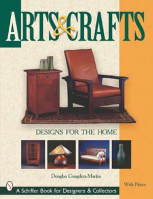 Arts & Crafts Designs for the Home de Douglas Congdon-Martin