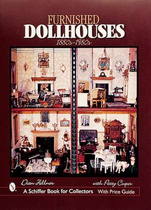 Furnished Dollhouses: 1880s to 1980s de Dian Zillner