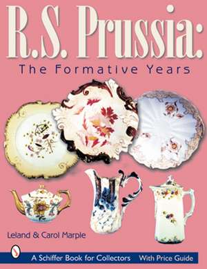 R.S. Prussia: The Formative Years de Leland & Carol Marple