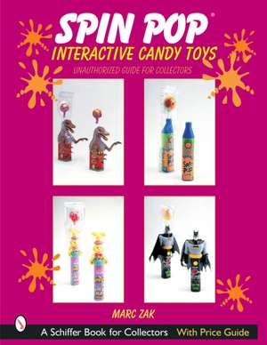 Spin Pop Interactive Candy Toys de Marc Zak