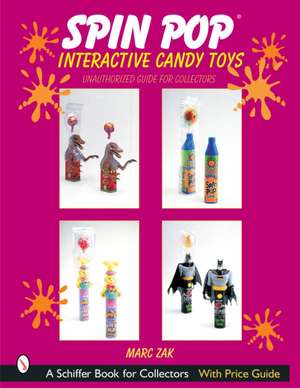 Spin Pop(r) Interactive Candy Toys de Marc Zak