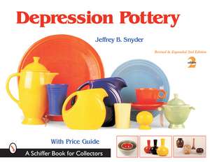 Depression Pottery de Jeffrey B. Snyder