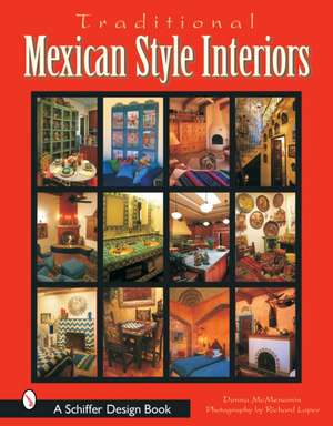 Traditional Mexican Style Interiors de Text by Donna McMenamin