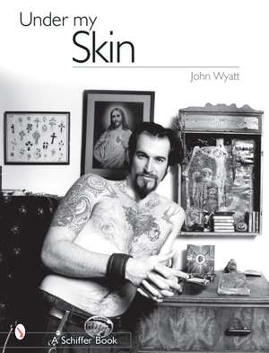 Under My Skin de John Wyatt