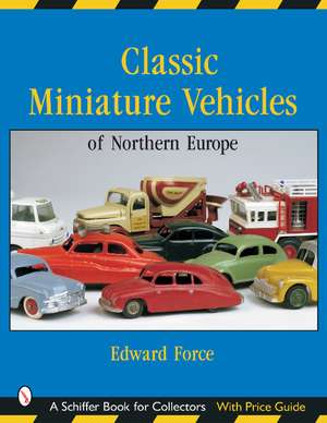 Classic Miniature Vehicles: Northern Europe: Northern Europe de Dr. Edward Force